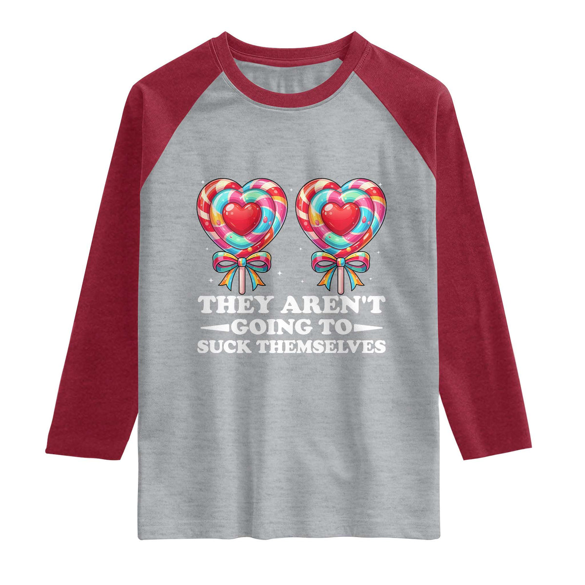 Funny Adult Humor Raglan Shirt They Arent Going To Suck Themselves