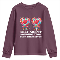 Funny Adult Humor Youth Sweatshirt They Arent Going To Suck Themselves