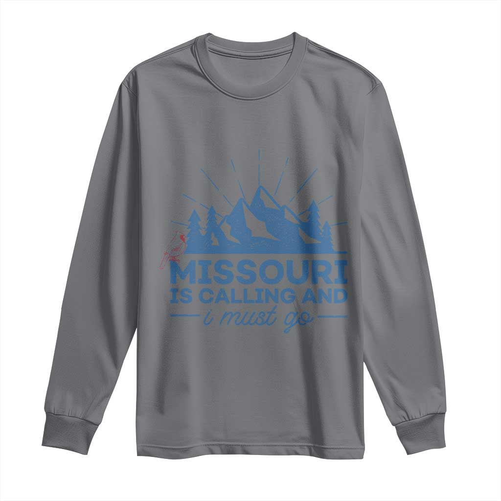 Missouri Traveling Lover Long Sleeve Shirt Missouri Is Calling And I Must Go