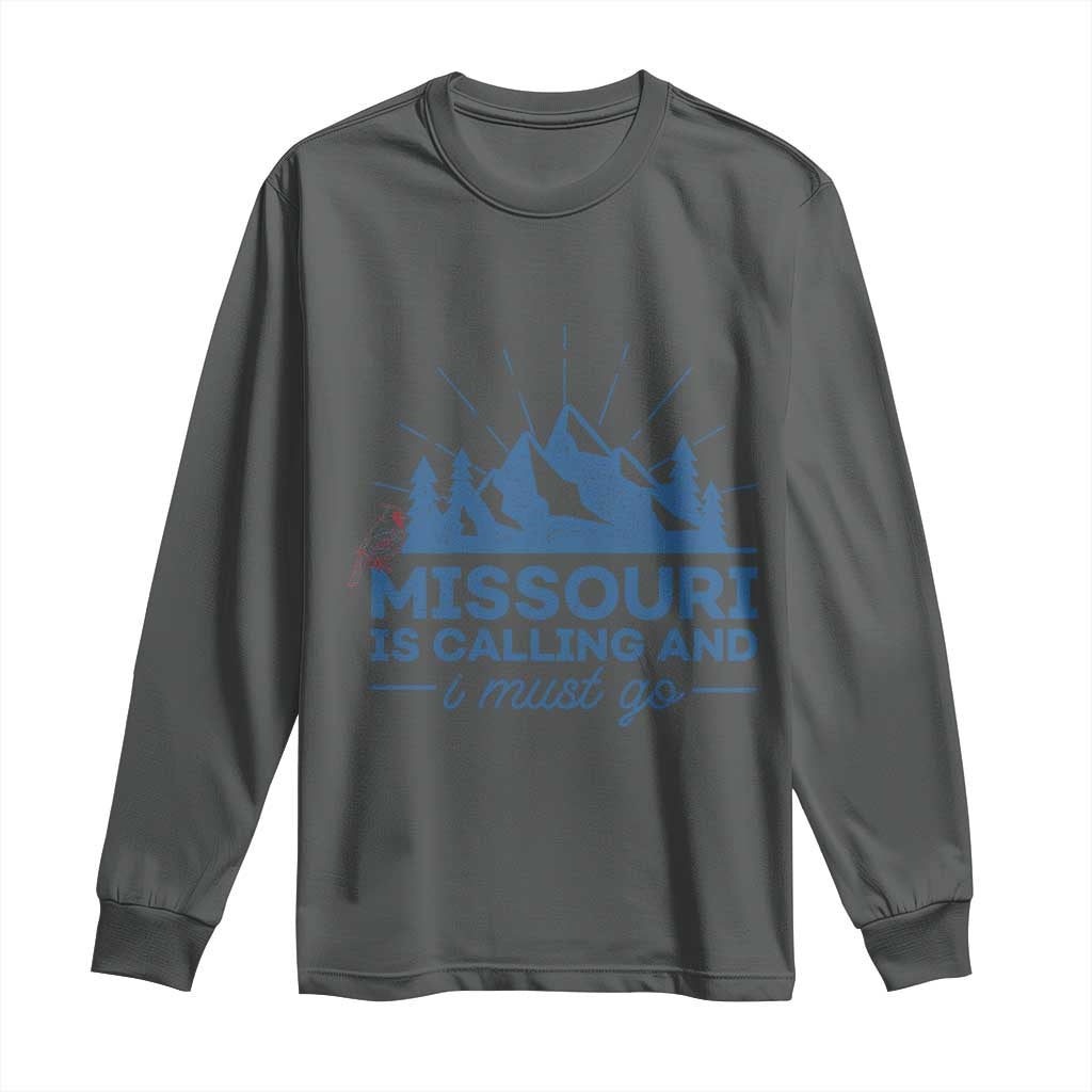 Missouri Traveling Lover Long Sleeve Shirt Missouri Is Calling And I Must Go