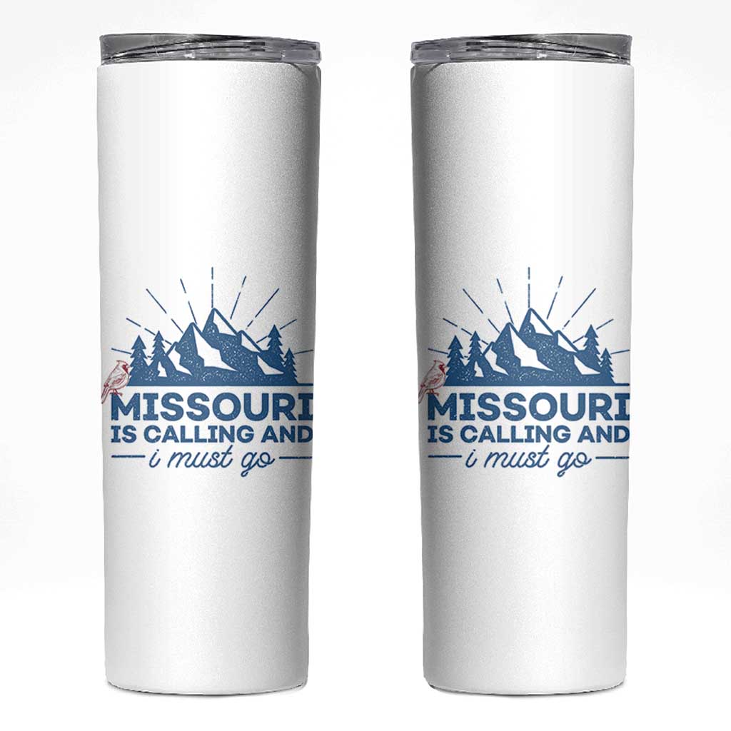 Missouri Traveling Lover Skinny Tumbler Missouri Is Calling And I Must Go