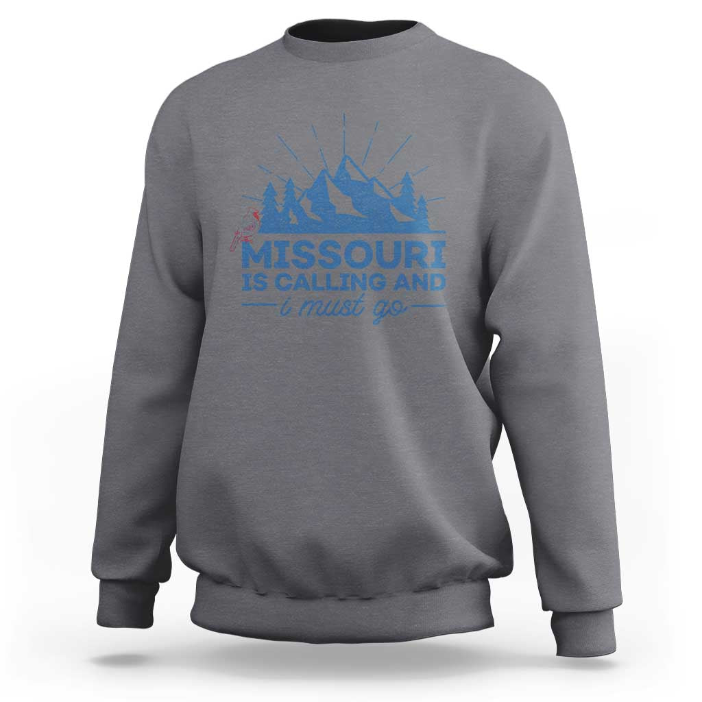 Missouri Traveling Lover Sweatshirt Missouri Is Calling And I Must Go