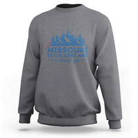 Missouri Traveling Lover Sweatshirt Missouri Is Calling And I Must Go