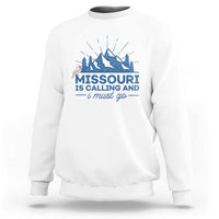 Missouri Traveling Lover Sweatshirt Missouri Is Calling And I Must Go
