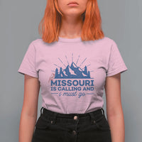 Missouri Traveling Lover T Shirt For Women Missouri Is Calling And I Must Go