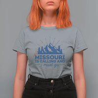 Missouri Traveling Lover T Shirt For Women Missouri Is Calling And I Must Go