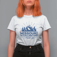 Missouri Traveling Lover T Shirt For Women Missouri Is Calling And I Must Go