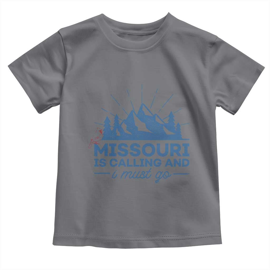Missouri Traveling Lover Toddler T Shirt Missouri Is Calling And I Must Go