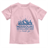 Missouri Traveling Lover Toddler T Shirt Missouri Is Calling And I Must Go