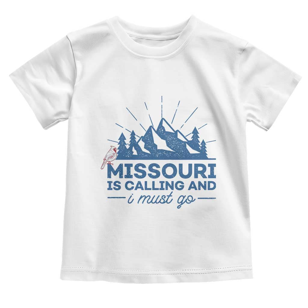 Missouri Traveling Lover Toddler T Shirt Missouri Is Calling And I Must Go