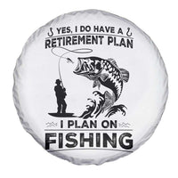 I Do Have Retirement Plan I Plan On Fishing Spare Tire Cover Retired Men - Wonder Print Shop
