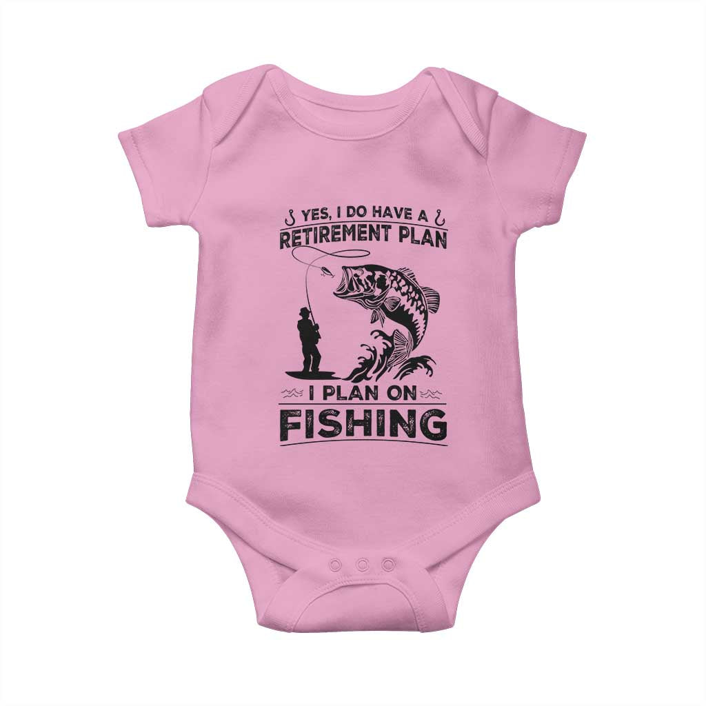 I Do Have Retirement Plan I Plan On Fishing Baby Onesie Retired Men - Wonder Print Shop
