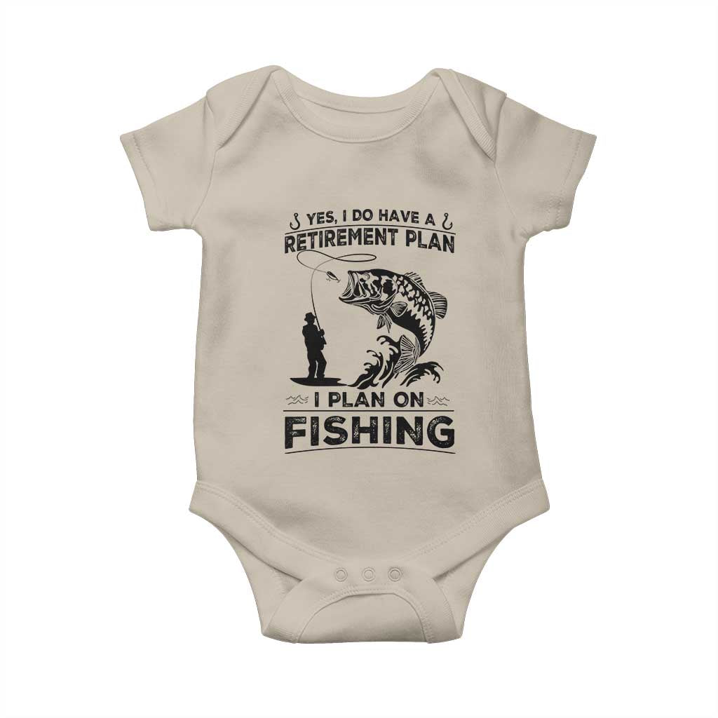 I Do Have Retirement Plan I Plan On Fishing Baby Onesie Retired Men - Wonder Print Shop