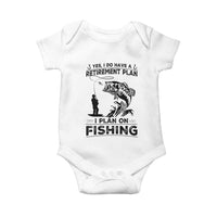 I Do Have Retirement Plan I Plan On Fishing Baby Onesie Retired Men - Wonder Print Shop
