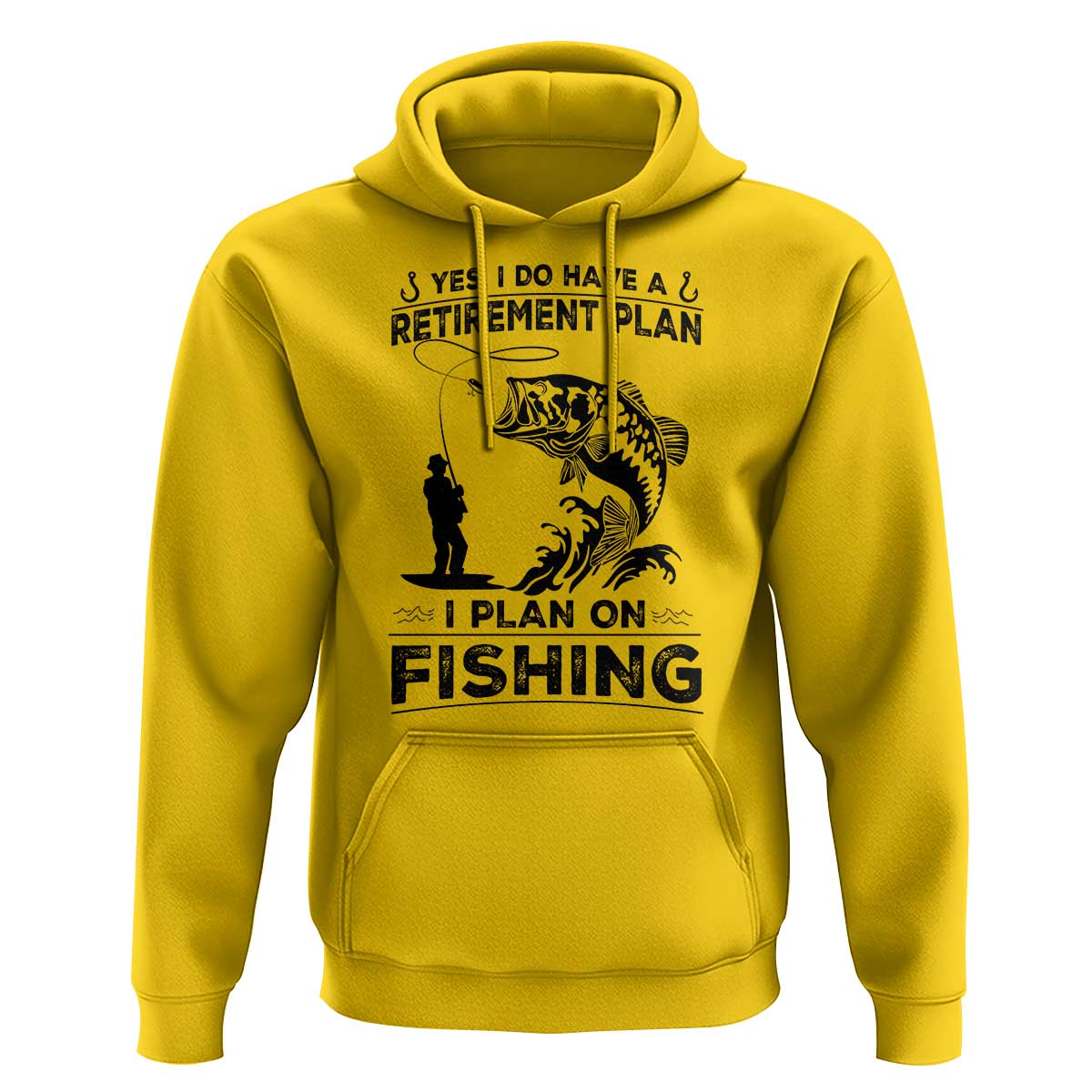 I Do Have Retirement Plan I Plan On Fishing Hoodie Retired Men - Wonder Print Shop