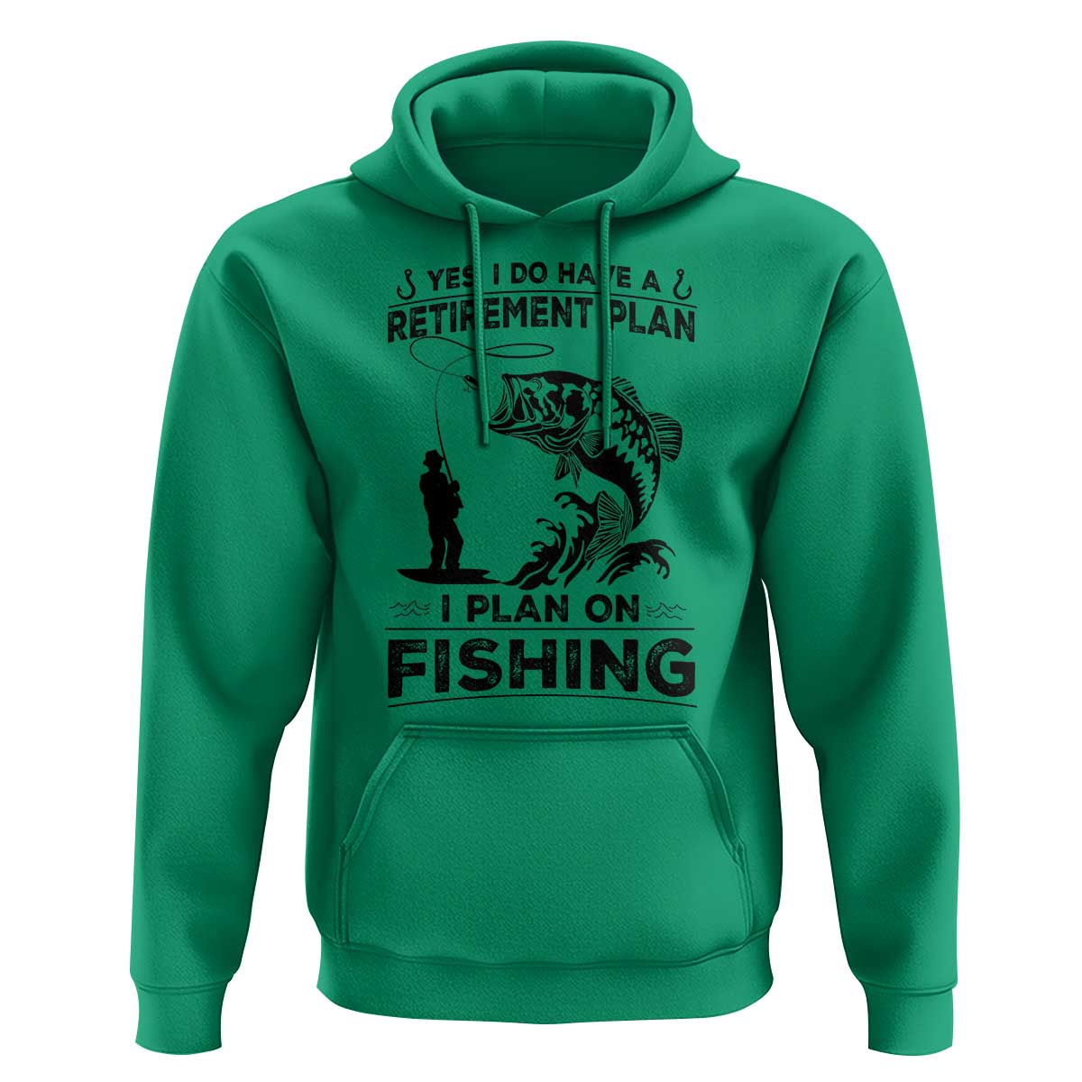 I Do Have Retirement Plan I Plan On Fishing Hoodie Retired Men - Wonder Print Shop