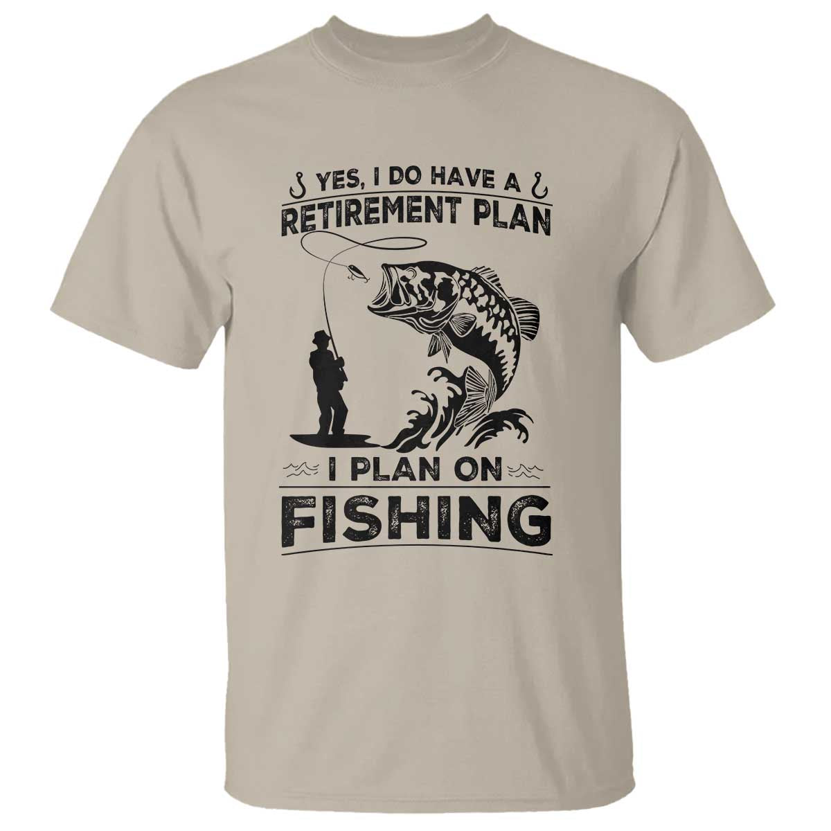 I Do Have Retirement Plan I Plan On Fishing T Shirt Retired Men - Wonder Print Shop