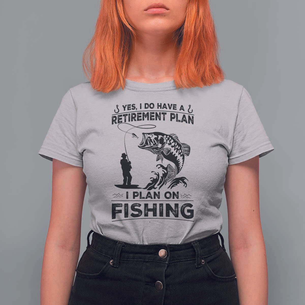 I Do Have Retirement Plan I Plan On Fishing T Shirt For Women Retired Men - Wonder Print Shop