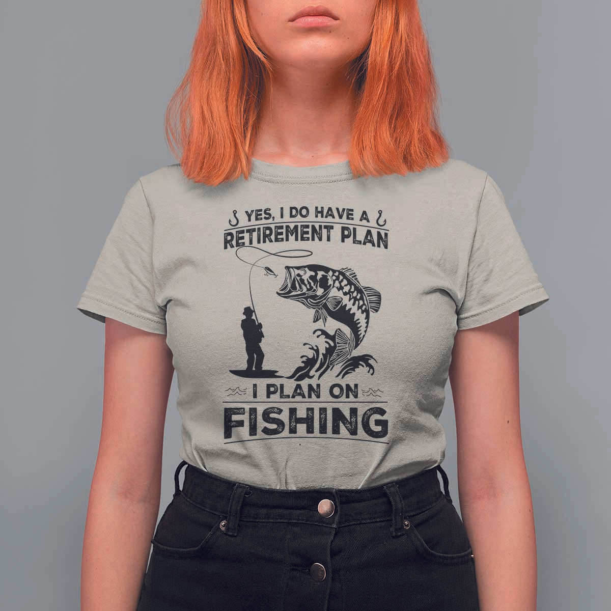 I Do Have Retirement Plan I Plan On Fishing T Shirt For Women Retired Men - Wonder Print Shop