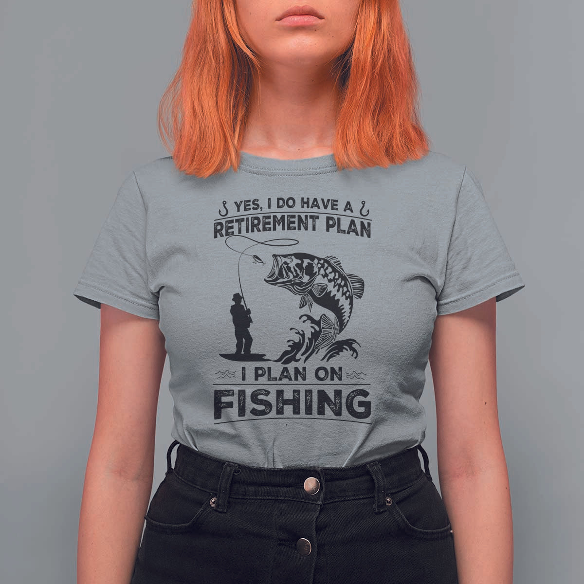 I Do Have Retirement Plan I Plan On Fishing T Shirt For Women Retired Men - Wonder Print Shop
