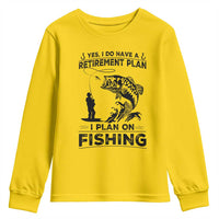 I Do Have Retirement Plan I Plan On Fishing Youth Sweatshirt Retired Men - Wonder Print Shop
