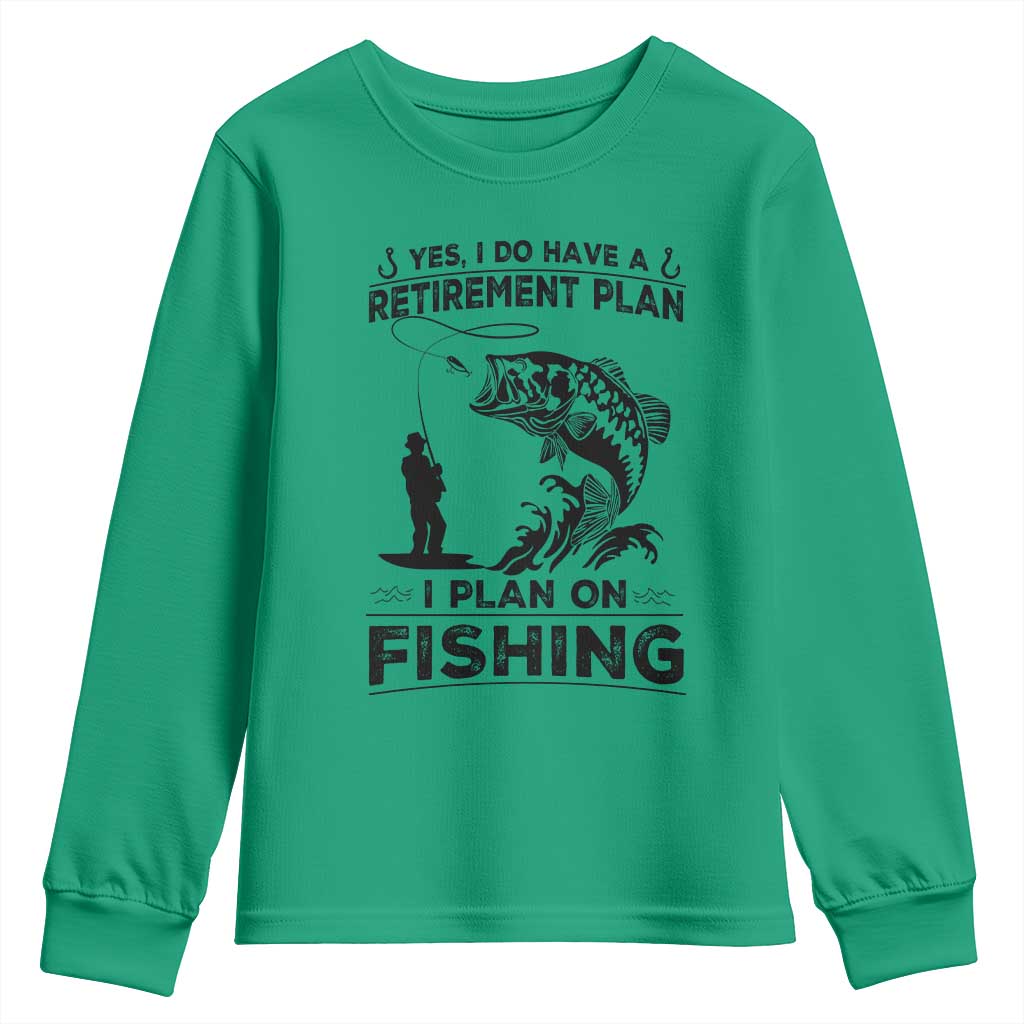 I Do Have Retirement Plan I Plan On Fishing Youth Sweatshirt Retired Men - Wonder Print Shop