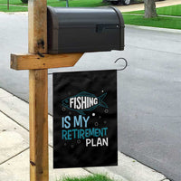Fishing Is My Retirement Plan Garden Flag Perfect For Retirees And Fishing Lovers - Wonder Print Shop