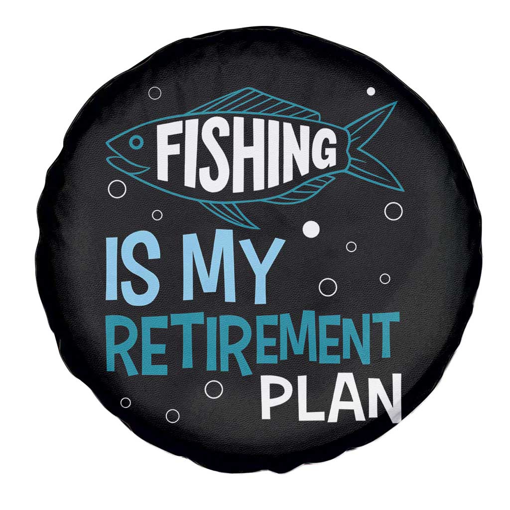 Fishing Is My Retirement Plan Spare Tire Cover Perfect For Retirees And Fishing Lovers - Wonder Print Shop