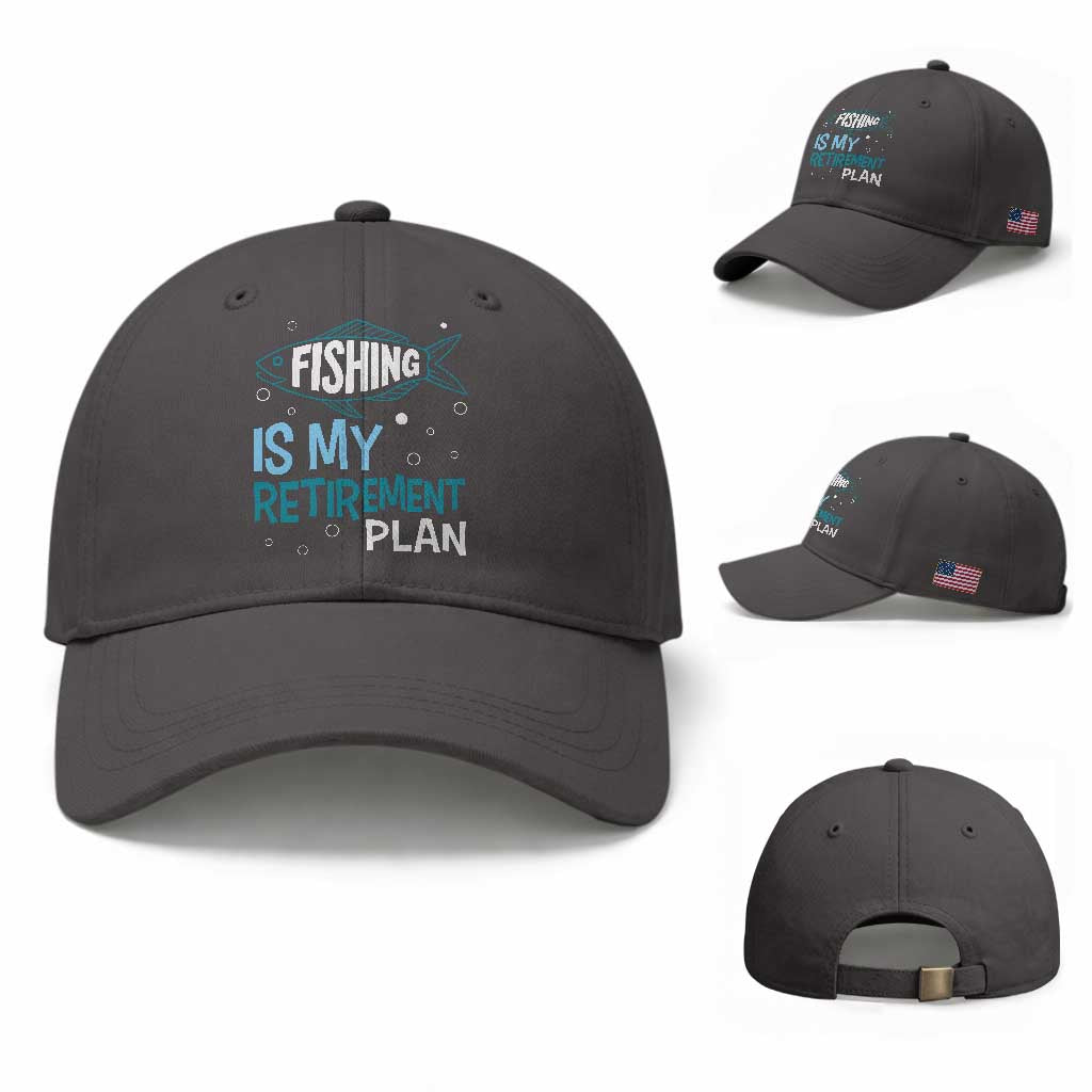 Fishing Is My Retirement Plan Baseball Cap Perfect For Retirees And Fishing Lovers