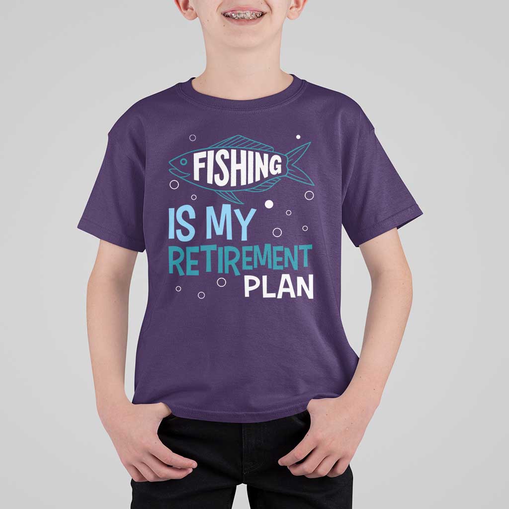 Fishing Is My Retirement Plan T Shirt For Kid Perfect For Retirees And Fishing Lovers - Wonder Print Shop