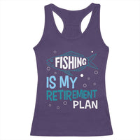 Fishing Is My Retirement Plan Racerback Tank Top Perfect For Retirees And Fishing Lovers - Wonder Print Shop