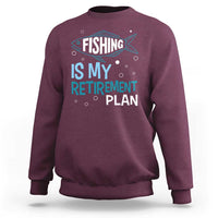 Fishing Is My Retirement Plan Sweatshirt Perfect For Retirees And Fishing Lovers - Wonder Print Shop