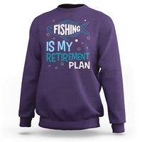Fishing Is My Retirement Plan Sweatshirt Perfect For Retirees And Fishing Lovers - Wonder Print Shop