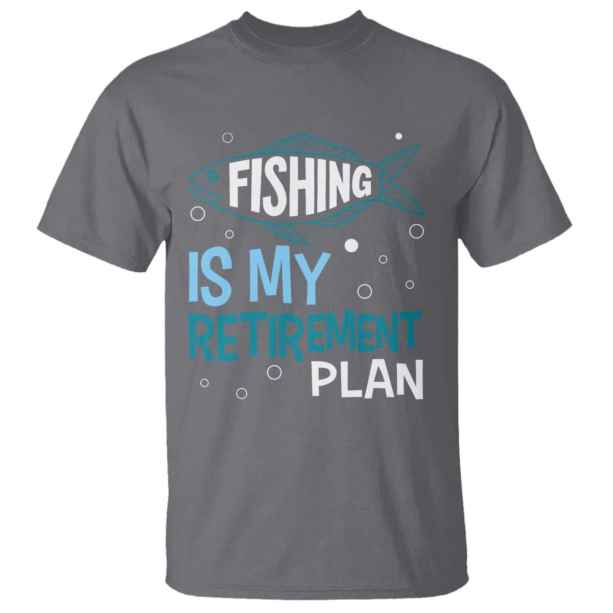 Fishing Is My Retirement Plan T Shirt Perfect For Retirees And Fishing Lovers - Wonder Print Shop