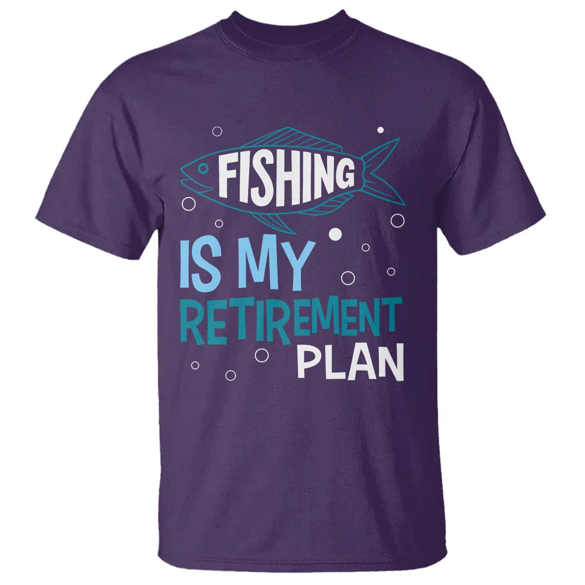 Fishing Is My Retirement Plan T Shirt Perfect For Retirees And Fishing Lovers - Wonder Print Shop