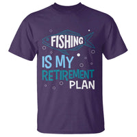 Fishing Is My Retirement Plan T Shirt Perfect For Retirees And Fishing Lovers - Wonder Print Shop