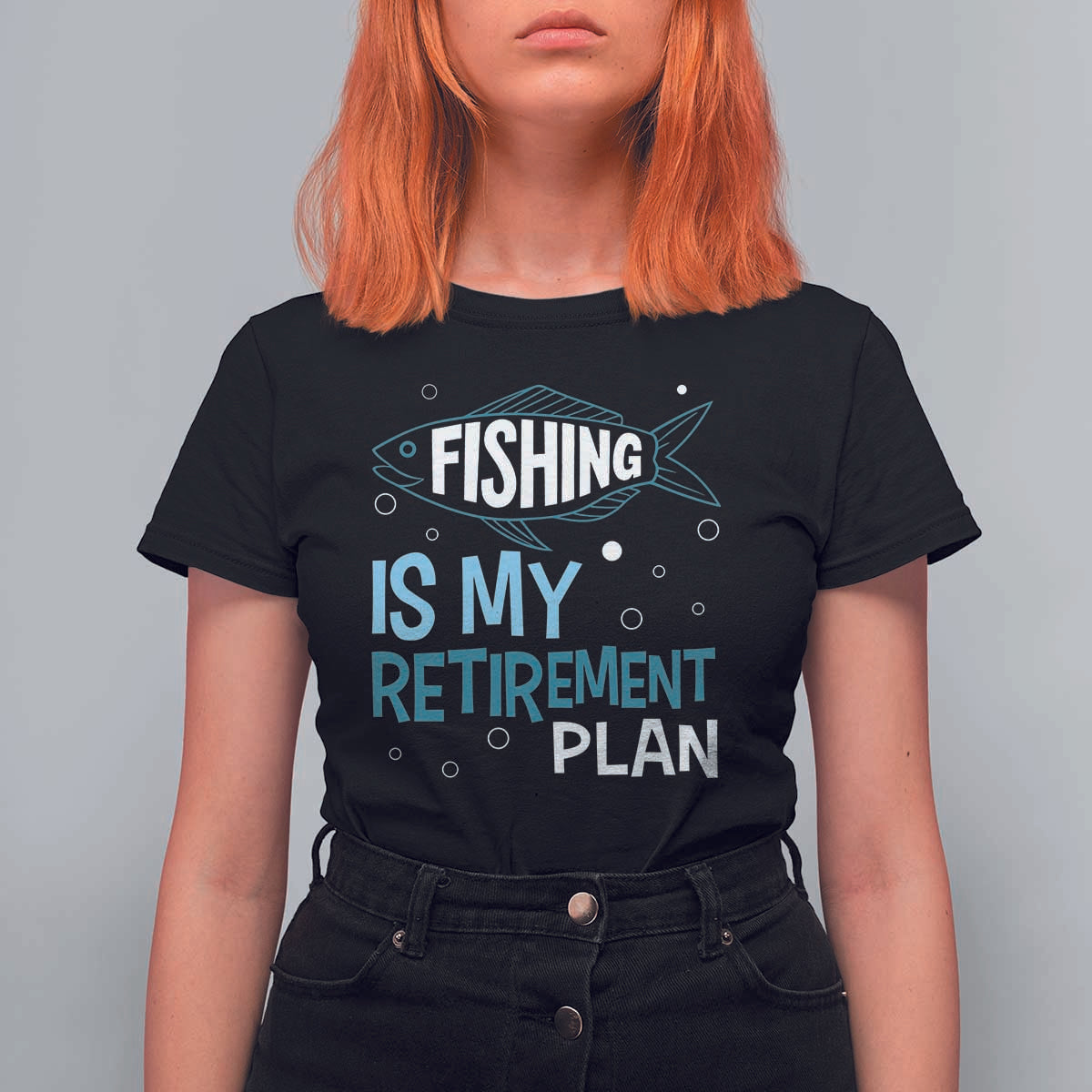 Fishing Is My Retirement Plan T Shirt For Women Perfect For Retirees And Fishing Lovers - Wonder Print Shop