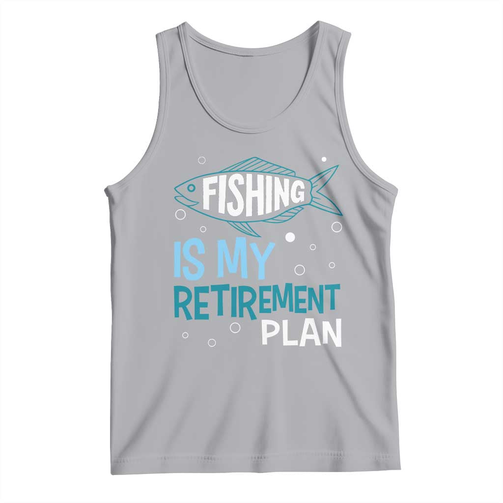 Fishing Is My Retirement Plan Tank Top Perfect For Retirees And Fishing Lovers - Wonder Print Shop