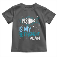 Fishing Is My Retirement Plan Toddler T Shirt Perfect For Retirees And Fishing Lovers - Wonder Print Shop