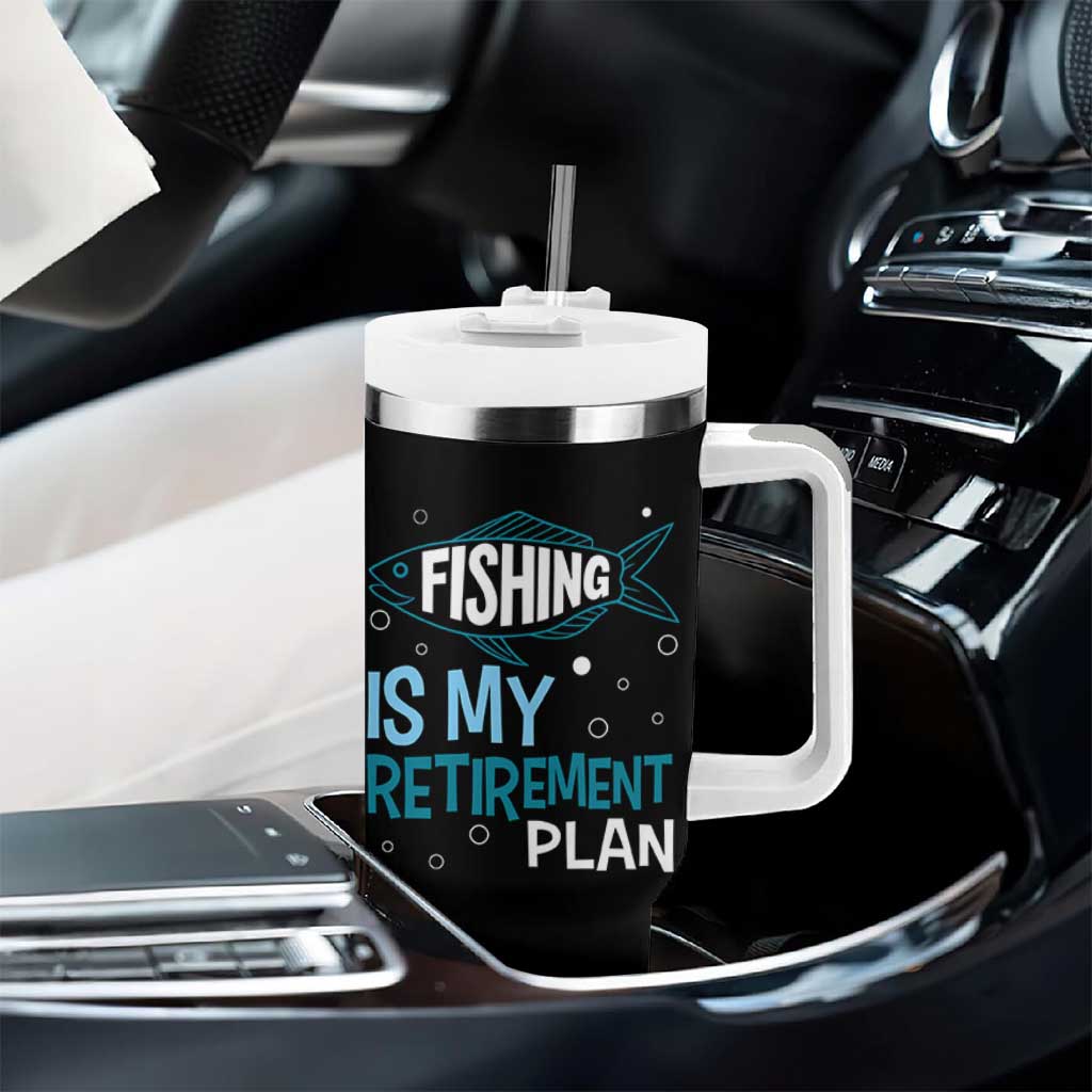 Fishing Is My Retirement Plan Tumbler With Handle Perfect For Retirees And Fishing Lovers