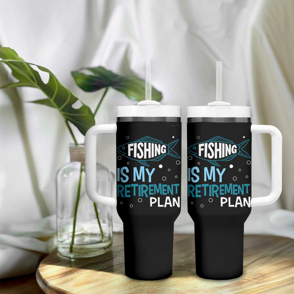 Fishing Is My Retirement Plan Tumbler With Handle Perfect For Retirees And Fishing Lovers