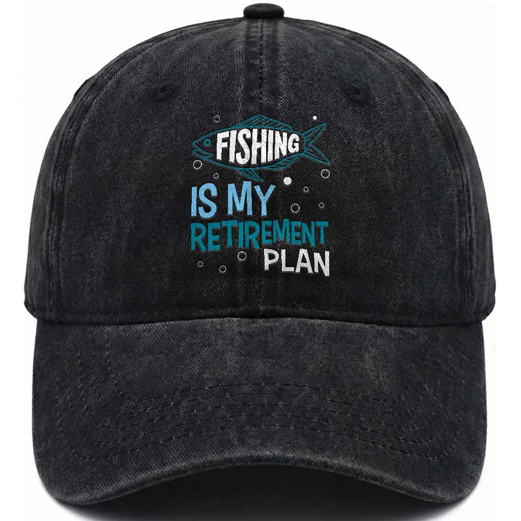 Fishing Is My Retirement Plan Washed Cotton Baseball Cap Perfect For Retirees And Fishing Lovers