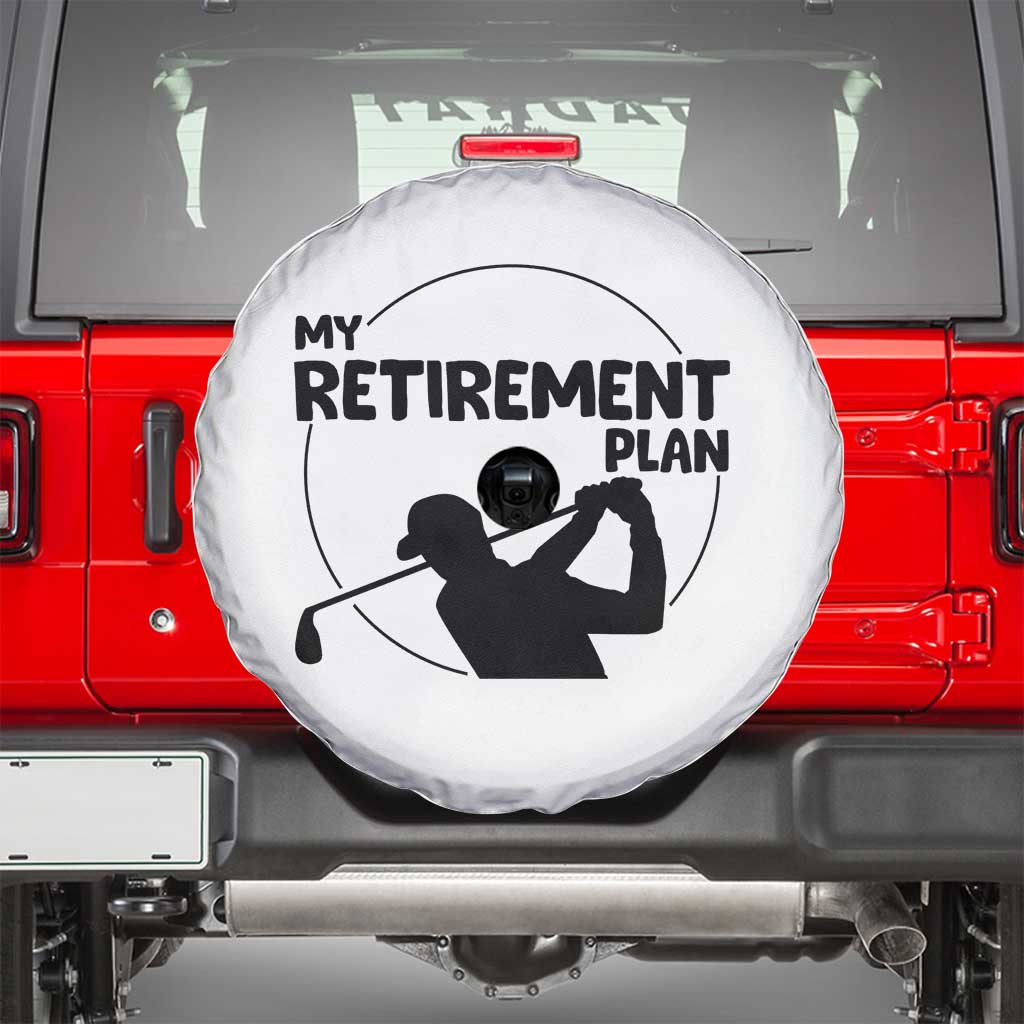 My Retirement Plan Golf Spare Tire Cover Retired Men And Golf Lovers - Wonder Print Shop