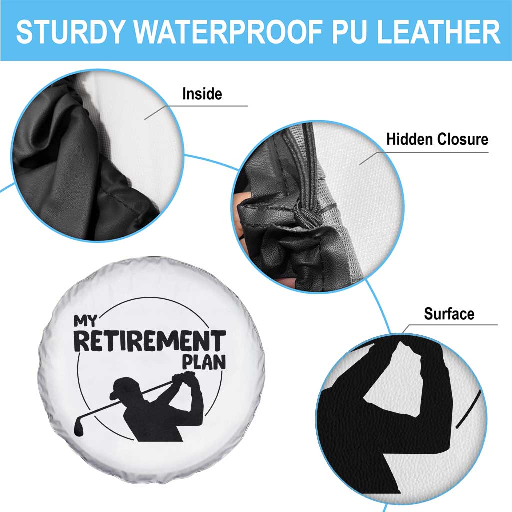 My Retirement Plan Golf Spare Tire Cover Retired Men And Golf Lovers - Wonder Print Shop
