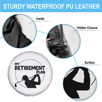 My Retirement Plan Golf Spare Tire Cover Retired Men And Golf Lovers - Wonder Print Shop