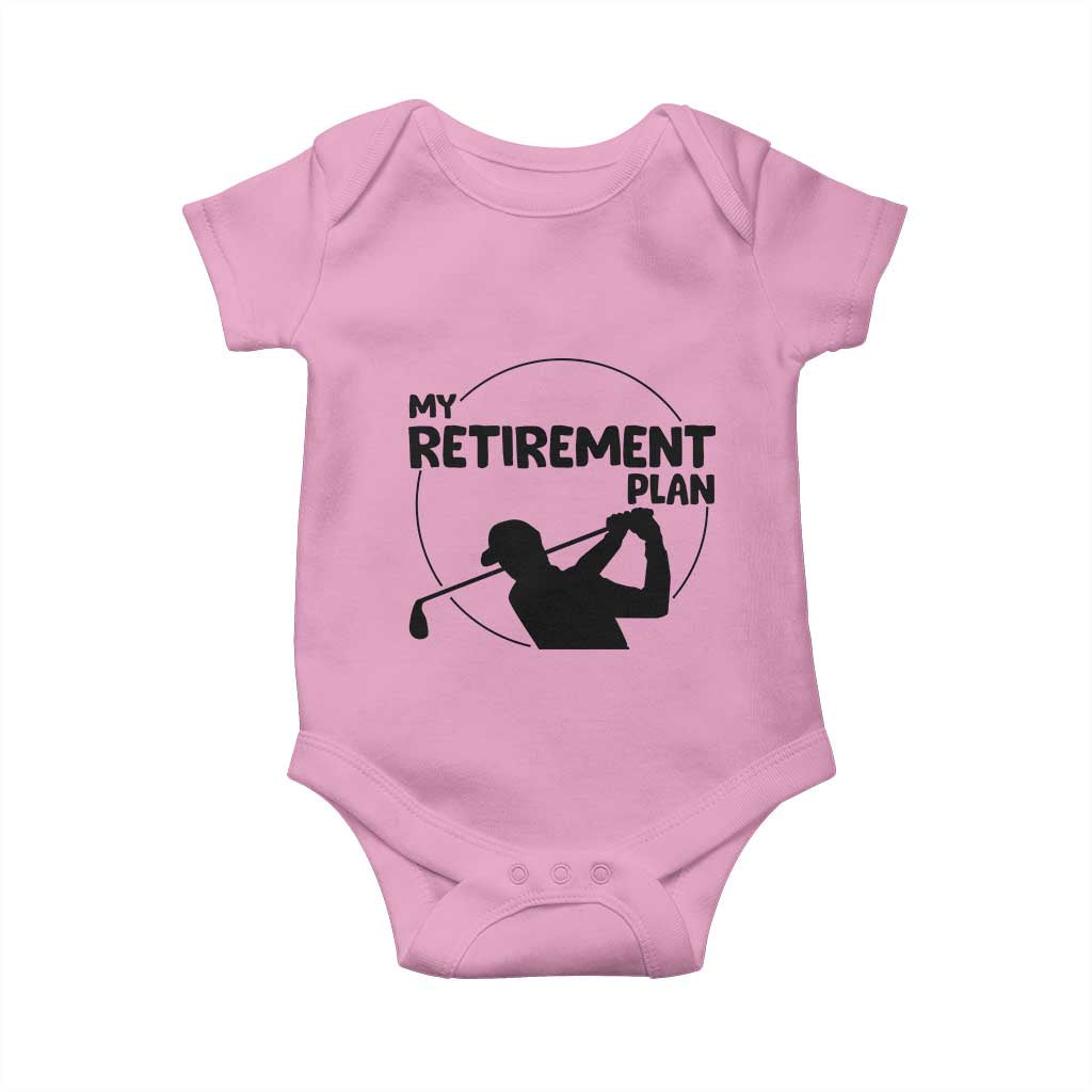 My Retirement Plan Golf Baby Onesie Retired Men And Golf Lovers - Wonder Print Shop
