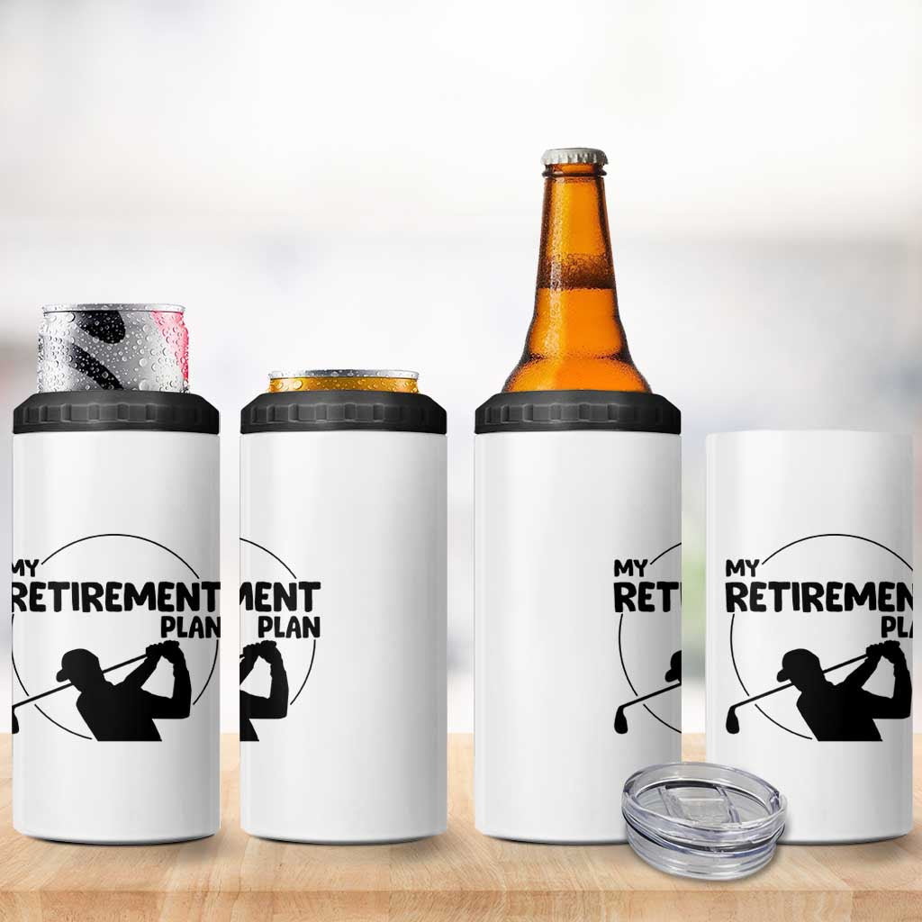 My Retirement Plan Golf 4 in 1 Can Cooler Tumbler Retired Men And Golf Lovers