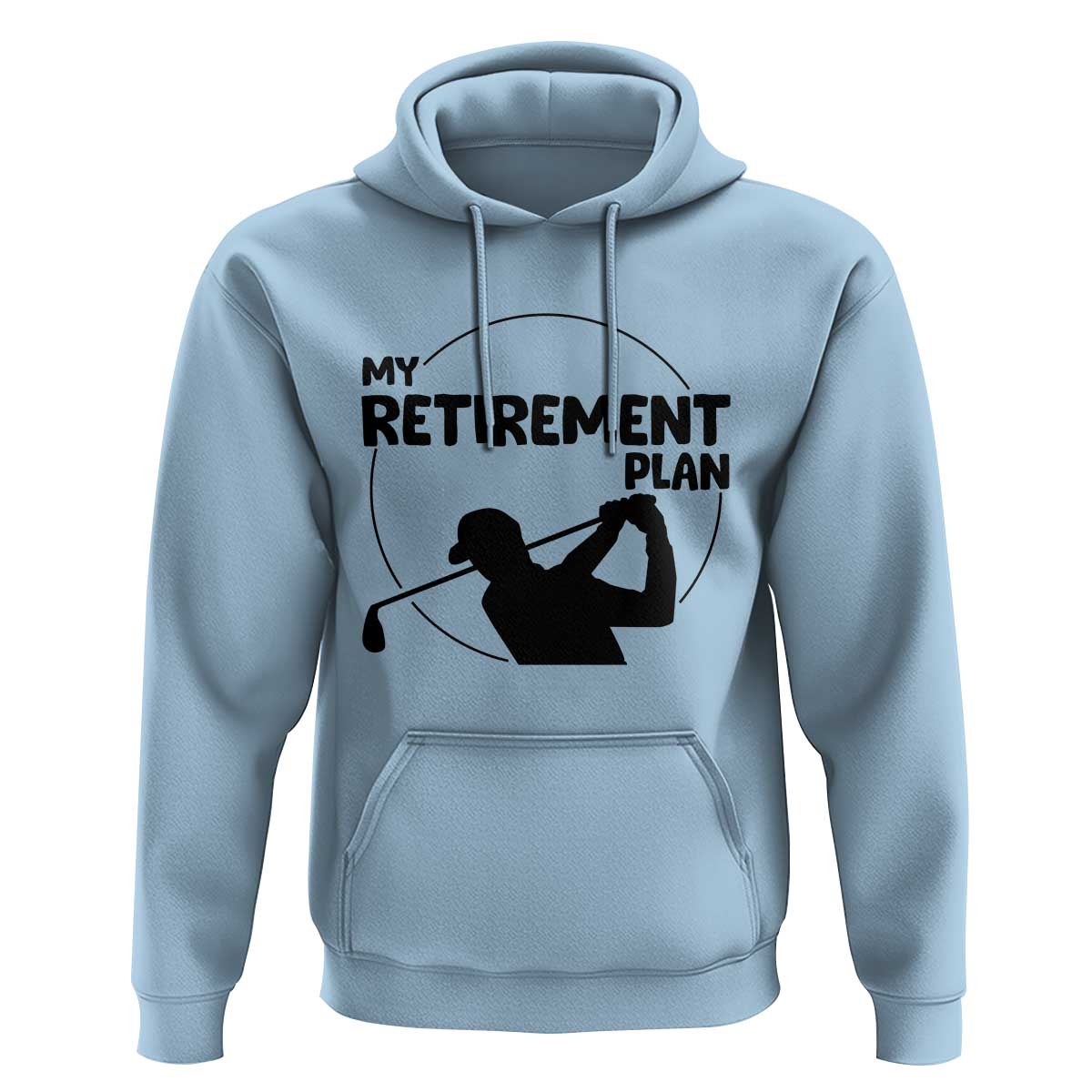My Retirement Plan Golf Hoodie Retired Men And Golf Lovers - Wonder Print Shop