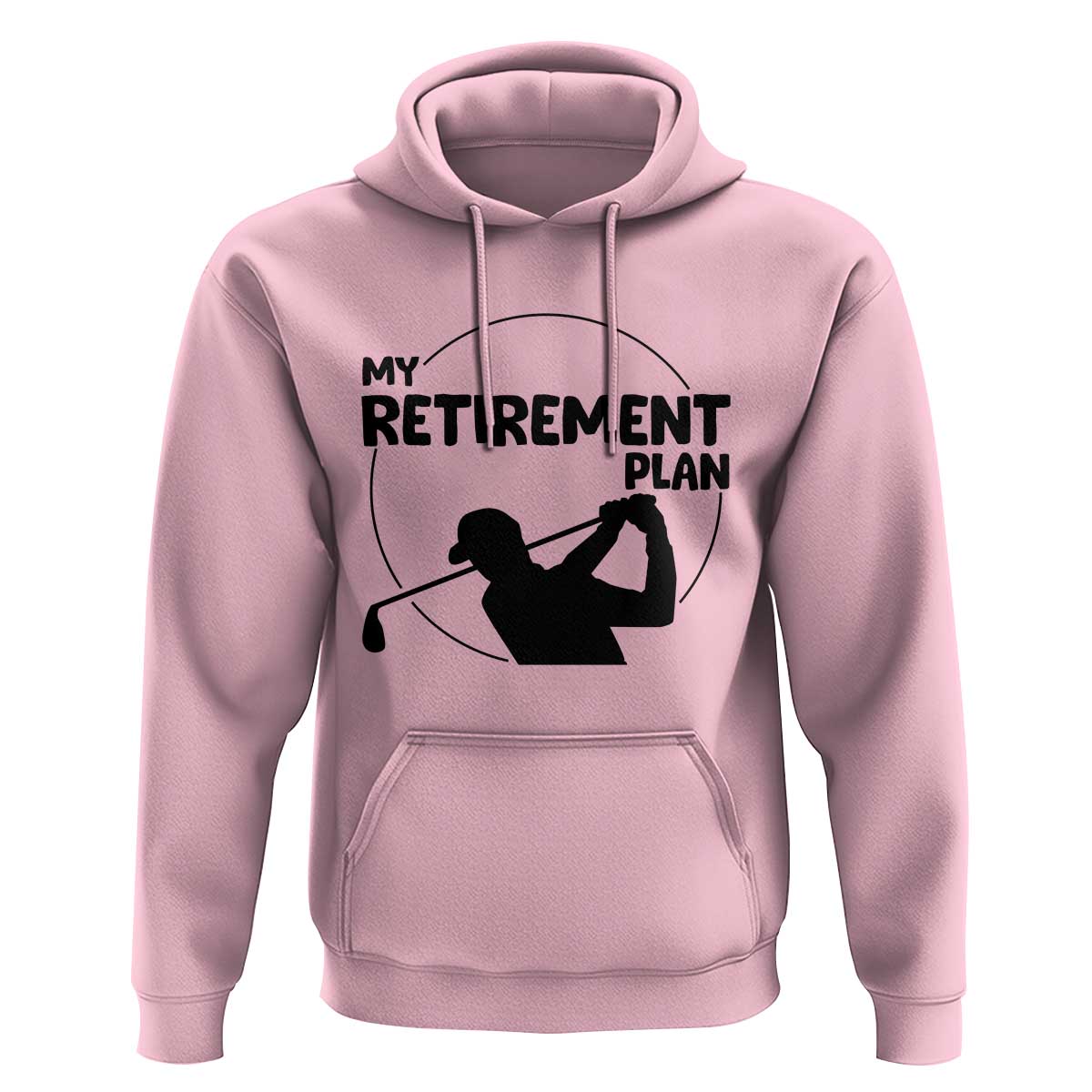My Retirement Plan Golf Hoodie Retired Men And Golf Lovers - Wonder Print Shop