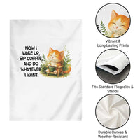 Cat Coffee Lover Garden Flag Now I Wake Up Sip Coffee And Do Whatever I Want - Wonder Print Shop